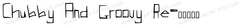 Chubby And Groovy Re字体转换